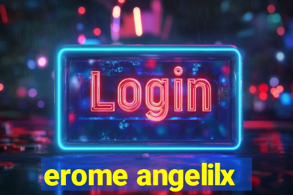 erome angelilx